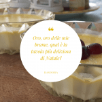 Oro, oro delle mie brame, qual è la tavola più deliziosa di Natale?