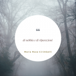 Di nebbia e di riparazioni