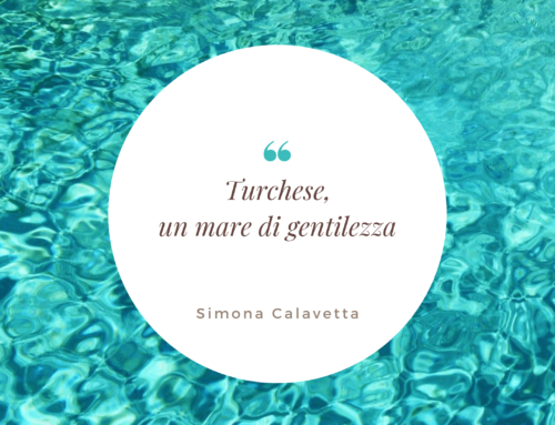 Turchese, un mare di gentilezza